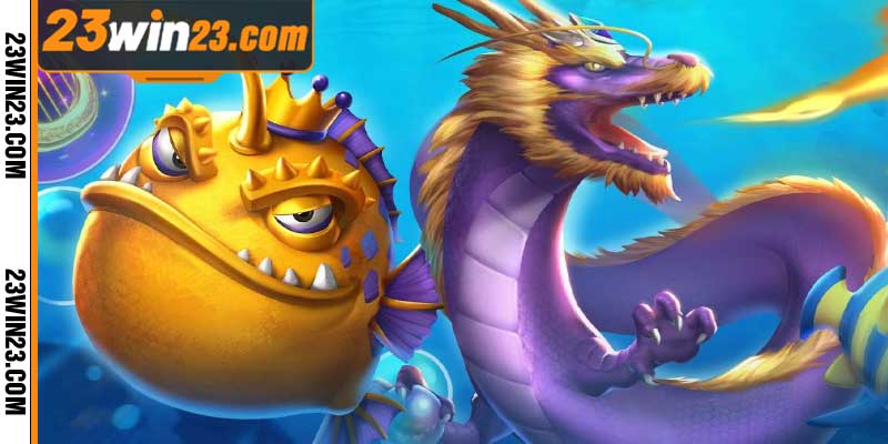 23WIN giới thiệu trò chơi bắn cá Dragon Fishing
