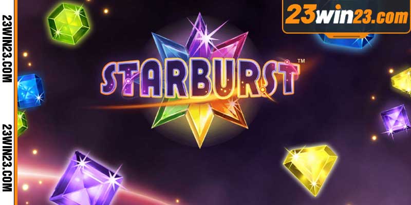 No hu Starburst Nổ hũ Starburst