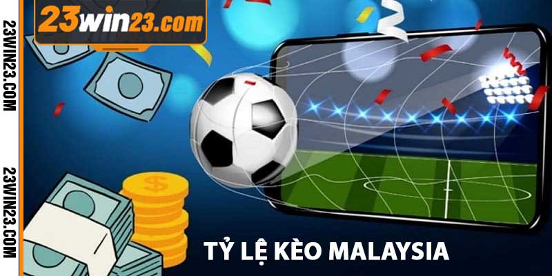 ty le keo malaysia tỷ lệ kèo malaysia